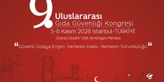 Gıda Güvenliği Kongresi’nde Bilgi Kirliliği ve Algı Yönetimi Ele Alınacak